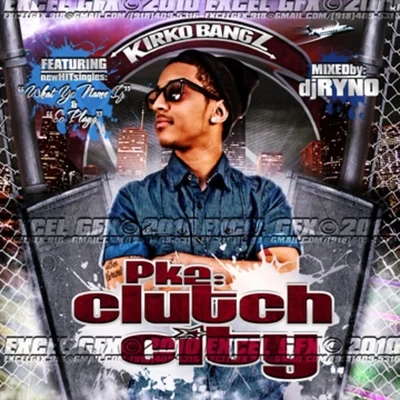 Kirko Bangz Procrastination Kills 2: Clutch City