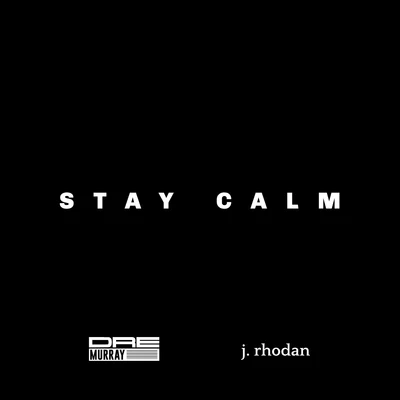 Stay Calm 专辑 Dre Murray/Jered Sanders