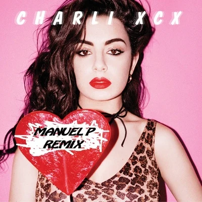 Break the Rules (Manuel P Remix) 專輯 Charli XCX