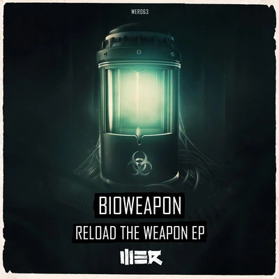 Reload The Weapon EP 专辑 Bioweapon