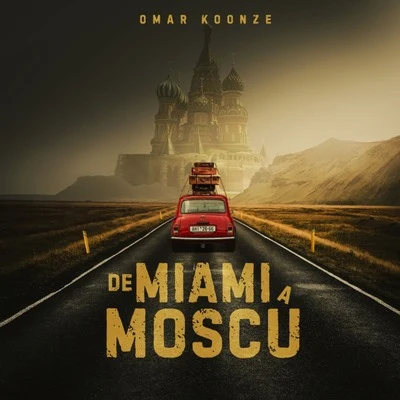 De Miami A Moscú 专辑 Omar Koonze