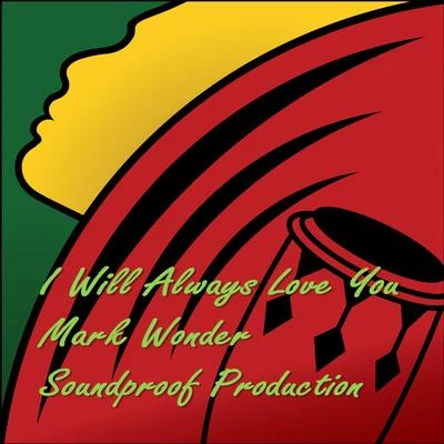 I Will Always Love You 專輯 Mark Wonder/Natural Black/Turbulence/Addis Records