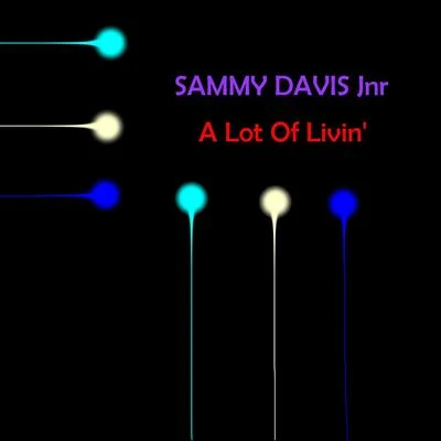 A Lot Of Livin 專輯 Sammy Davis Jnr