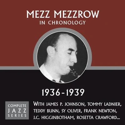 Complete Jazz Series 1936 - 1939 專輯 Mezz Mezzrow