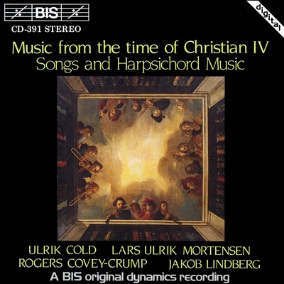 MUSIC FROM THE TIME OF CHRISTIAN IV: Songs and Harpsichord Music 專輯 Martyn Hill/Geoffrey Shaw/The Early Music Consort Of London/Rogers Covey-Crump/James Bowman