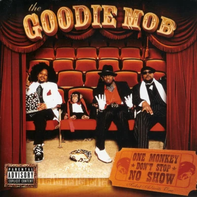 Goodie Mob One Monkey Don't Stop No Show