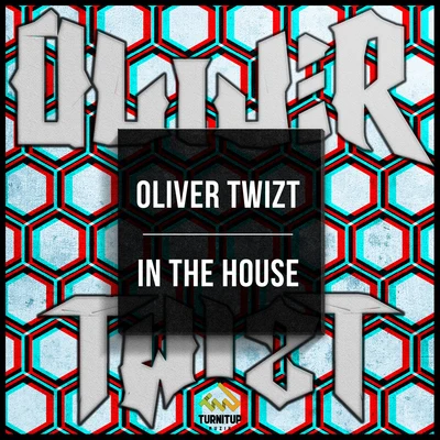 Oliver Twizt In The House (Beatport Exclusive)