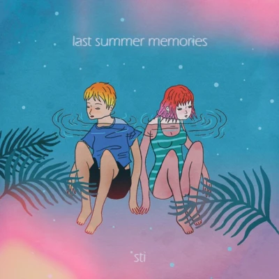 last summer memories 专辑 Fame-J/STi