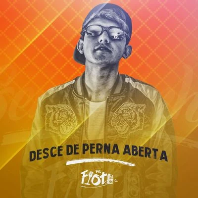 Desce de perna aberta 专辑 MC Fioti