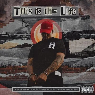 This Is the Life 專輯 KO/Unknown Mizery/Kendal Thompson