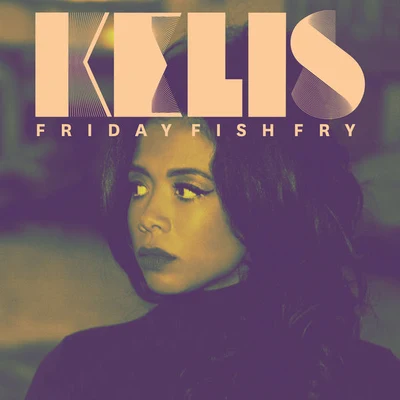 KelisKris MenaceBenny BenassiApl.de.Ap Friday Fish Fry (Maribou State & Pedestrian Remix)