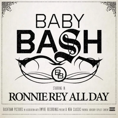 Ronnie Rey All Day 专辑 Baby Bash/Paul Wall