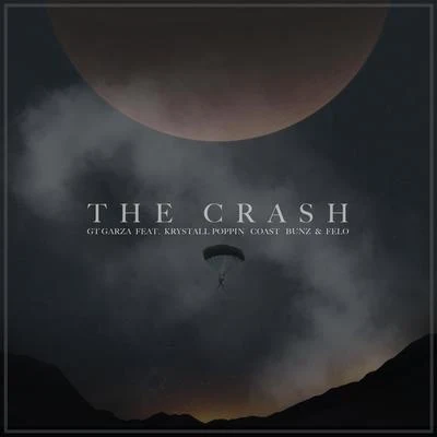 The Crash (feat. Krystall Poppin, Coast, Bunz & Felo) 專輯 GT Garza