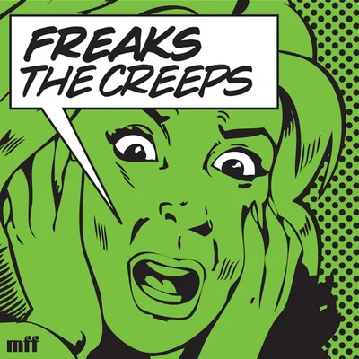 The Creeps (You&#x27;re Giving Me) EP 专辑 Freaks