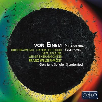 EINEM, G. von: Philadelphia SymphonyGeistliche SonateStundenlied (Wiener Singverein, Vienna Philharmonic, Welser-Möst) 專輯 Wiener Singverein