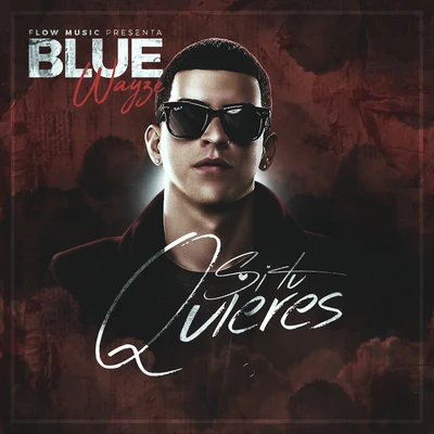 Si Tu Quieres 专辑 Blue Wayze/Jamby el Favo