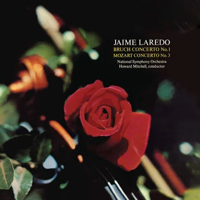 Jaime LaredoFelix MendelssohnScottish Chamber OrchestraJohn Farrer Laredo - Bruch Concerto No. 1 & Mozart Concerto No. 3