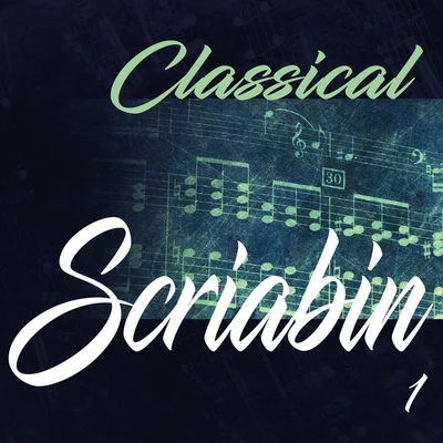 Classical Scriabin 1 专辑 Peter Schmalfuss