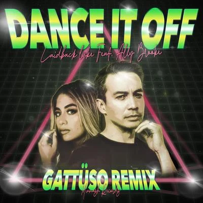 Dance It Off (GATTÜSO Remix) 專輯 Laidback Luke