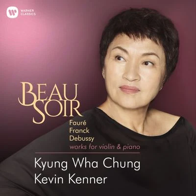 Beau Soir - Violin Works by Fauré, Franck & Debussy 專輯 Kyung-Wha Chung