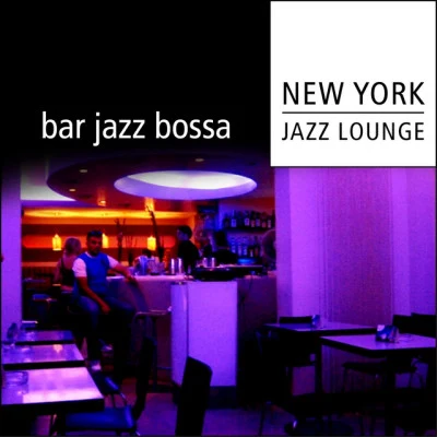 New York Jazz Lounge Bar Jazz Bossa