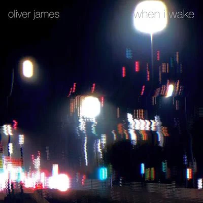 When I Wake 专辑 Oliver James