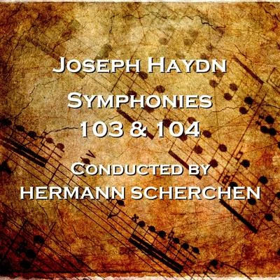 Haydn: Symphonies Nos. 103 & 104 專輯 Hermann Scherchen