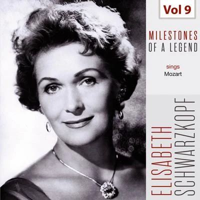 Milestones of a Legend - Elisabeth Schwarzkopf, Vol. 9 专辑 Elisabeth Schwarzkopf