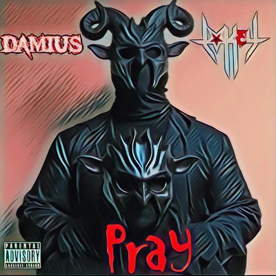 Pray 專輯 Trelb/Shaggy 2 Dope/Damius/Blackfoot505/Dienasty the Mexican Thuggalo