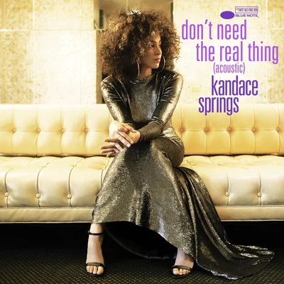 Dont Need The Real Thing (Acoustic) 专辑 Kandace Springs/Kings of Tomorrow/Jon White