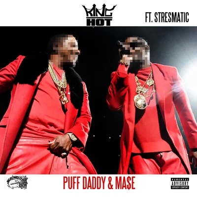 Puff Daddy Ma$e (feat. Stresmatic) - Single 专辑 King Hot