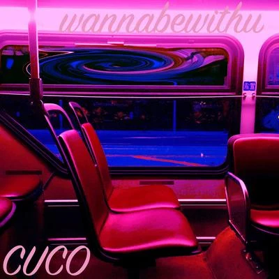 Wannabewithu 专辑 Cuco