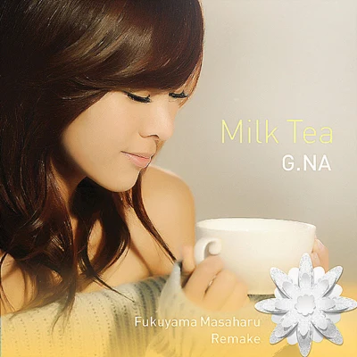 Milk Tea (후쿠야마 마사하루 리메이크) 專輯 G.NA