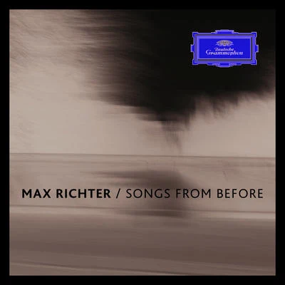 Max Richter: Songs from Before 專輯 Max Richter