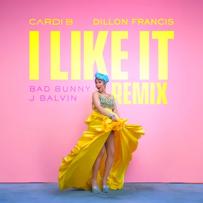 I Like It (Dillon Francis Remix) 專輯 Dillon Francis