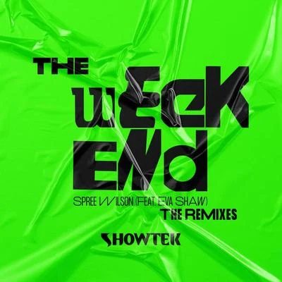 The Weekend (The Remixes) 專輯 Spree Wilson/Showtek