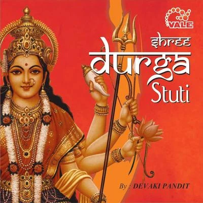 Shree Durga Stuti 專輯 Devaki Pandit/Ravindra Sathe