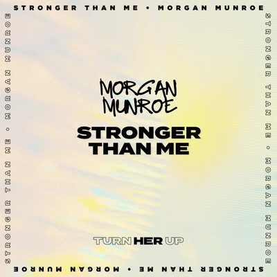 Stronger Than Me 專輯 Asthmatic/Maniscooler/Morgan Munroe