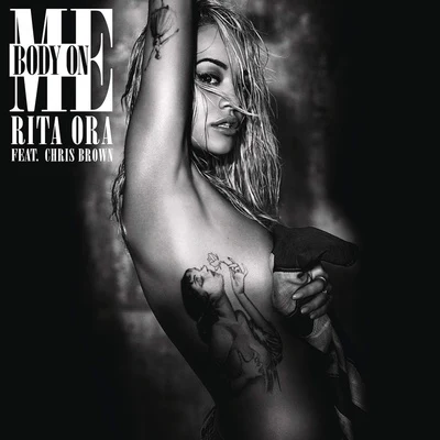 Body on Me (feat. Chris Brown) 專輯 Rita Ora