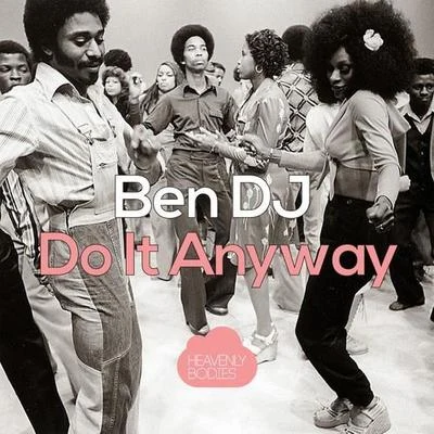 Do It Anyway 專輯 Ben DJ