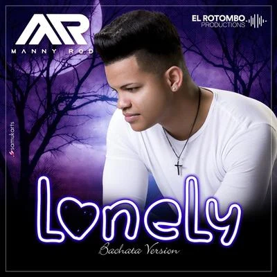 Lonely 專輯 Manny Rod