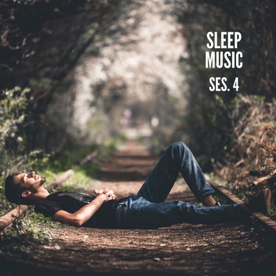 Sleep Music, Relax and Sleep Sounds and Music Session 4 專輯 Sleeping Music Experience