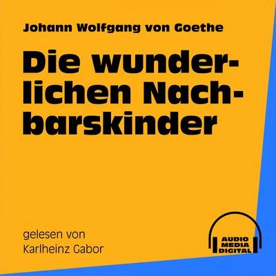 Die wunderlichen Nachbarskinder 專輯 Emanuel Von Geibel/Gottfried Keller/Johann Wolfgang von Goethe/Elisabeth Schwarzkopf/Eduard Mörike