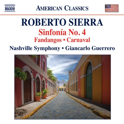 SIERRA, R.: Sinfonía No. 4FandangosCarnaval (Nashville Symphony, Guerrero) 专辑 Nashville Symphony Orchestra