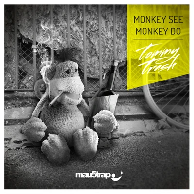 Tommy TrashA-Trak Monkey See Monkey Do