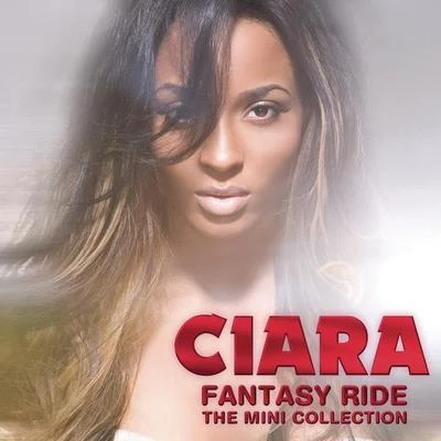 Ciara Fantasy Ride – The Mini Collection (EP)