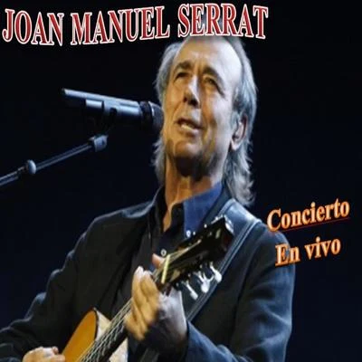 Concierto en Vivo 专辑 Joan Manuel Serrat