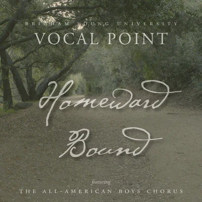 Homeward Bound 专辑 BYU Vocal Point