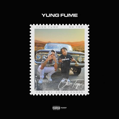 On Top 專輯 Yung Fume/the Kii/Elijah Malik