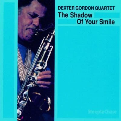 The Shadow of Your Smile 專輯 Dexter Gordon